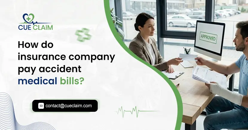 How do insurance company pay accident medical bills?