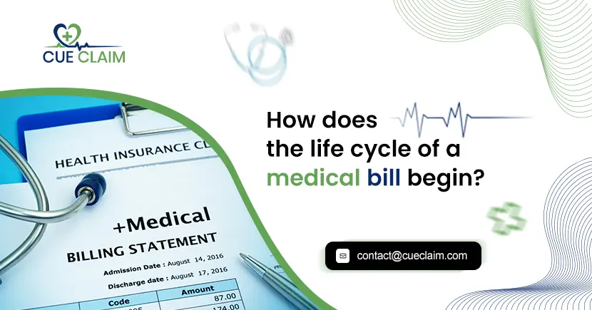 How does the life cycle of a medical bill begin?