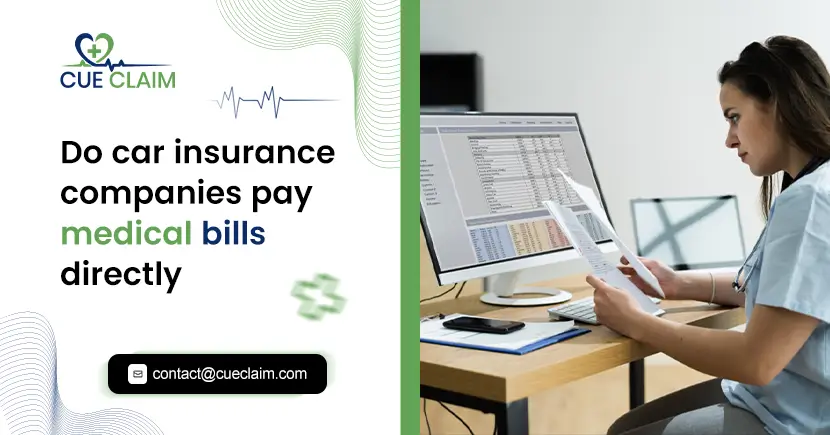 Do car insurance companies pay medical bills directly?